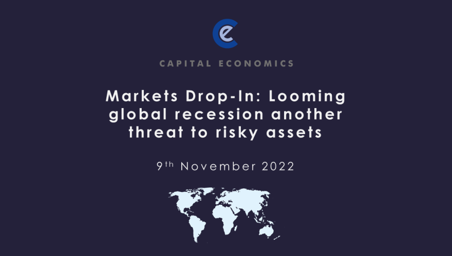 Markets Drop-In: Looming global recession another threat to risky assets