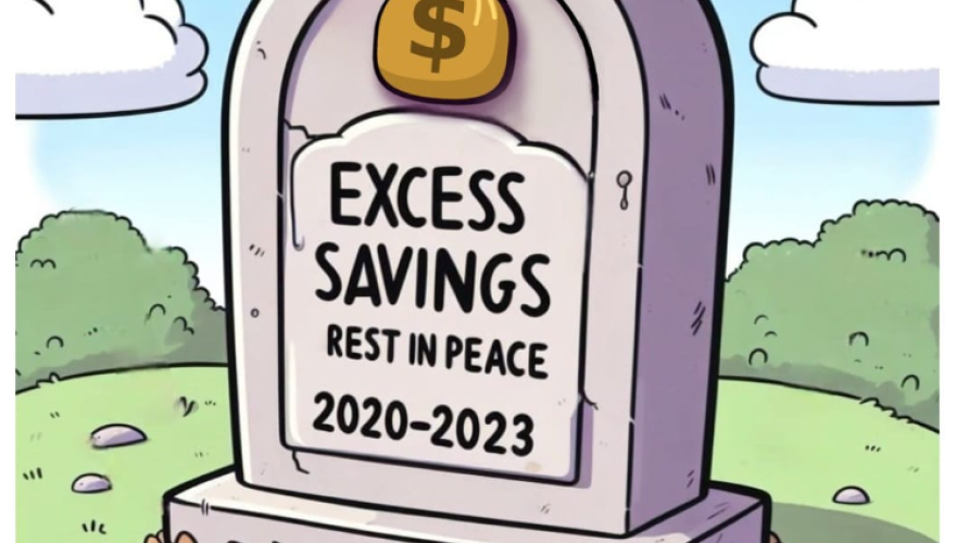 Excess Savings RIP
